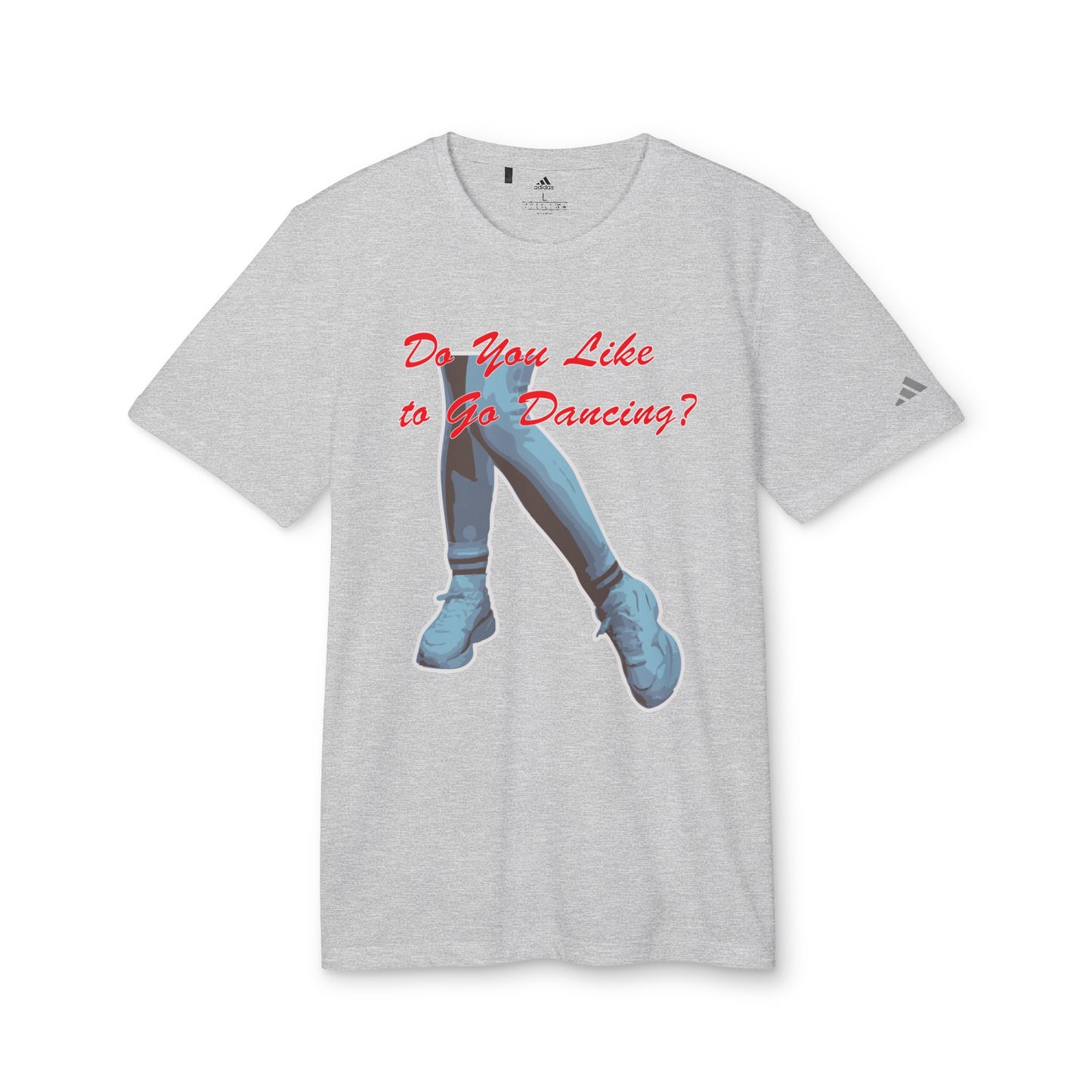 Dance Inspired Unisex Sport T-Shirt - "Do You Like to Go Dancing?"