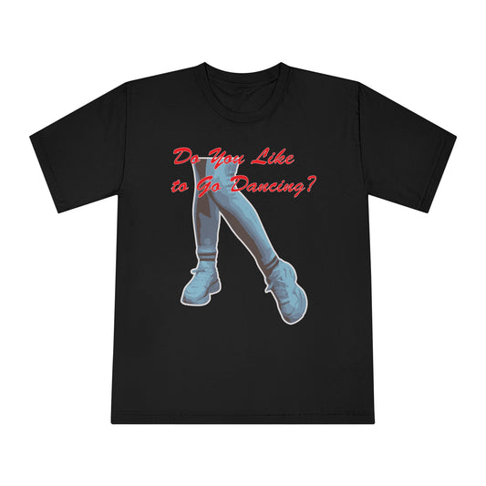 Dance Enthusiast T-Shirt - 'Do You Like to Go Dancing?' Unisex Classic Crewneck